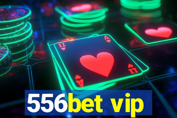 556bet vip